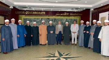 قافلة الوعظ من الأزهر الشريف تلتقي محافظ الأقصر